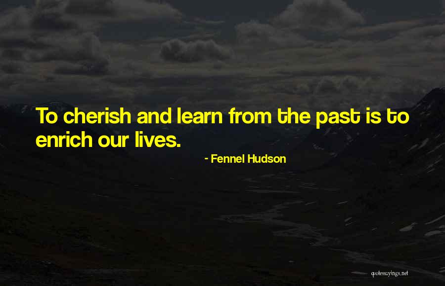 Enrich Your Knowledge Quotes By Fennel Hudson Enrich Your Knowledge Quotes By Fennel Hudson