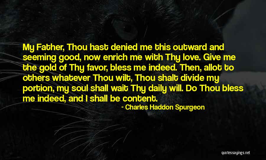 Enrich Your Soul Quotes By Charles Haddon Spurgeon