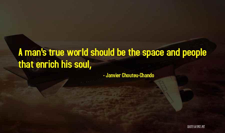 Enrich Your Soul Quotes By Janvier Chouteu-Chando