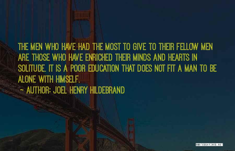 Enriched Heart Quotes By Joel Henry Hildebrand