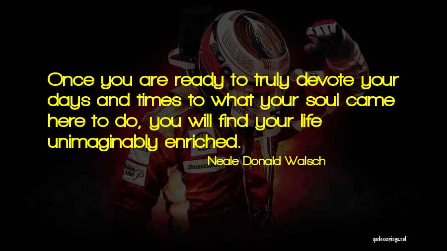 Enriched Quotes By Neale Donald Walsch