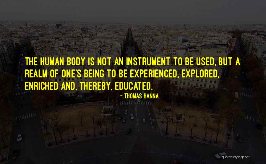 Enriched Quotes By Thomas Hanna Enriched Quotes By Thomas Hanna