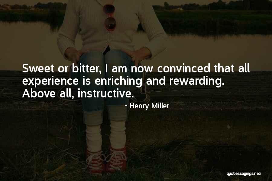 Enriching Experience Quotes By Henry Miller Enriching Experience Quotes By Henry Miller
