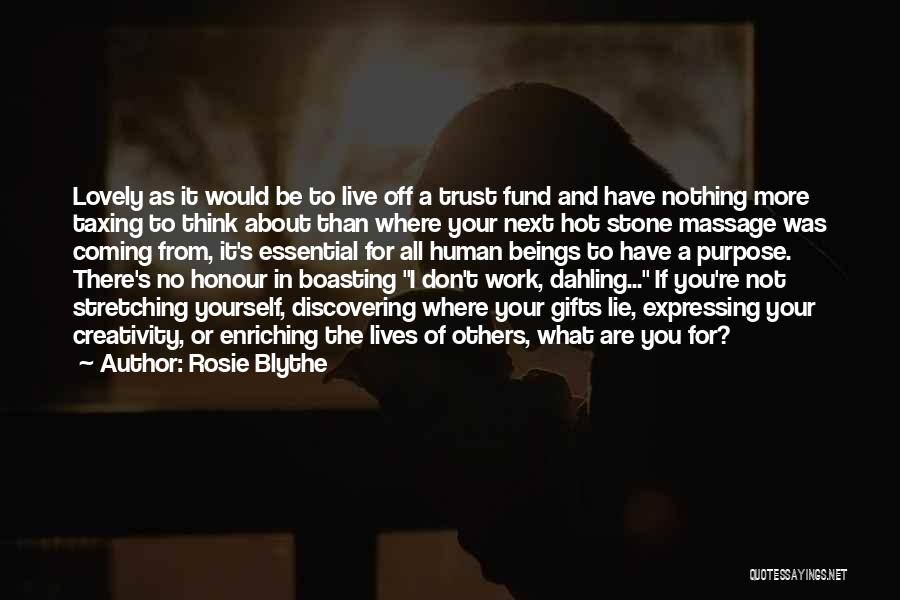 Enriching Lives Quotes By Rosie Blythe