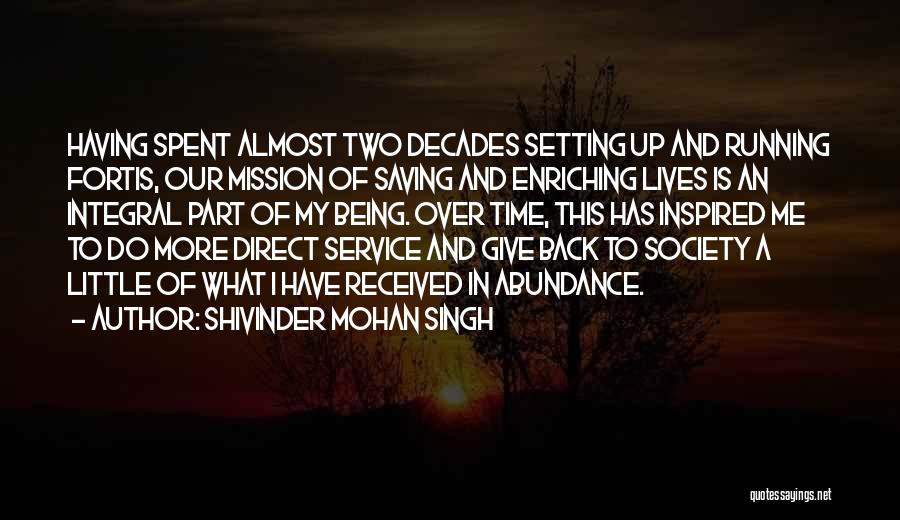 Enriching Lives Quotes By Shivinder Mohan Singh