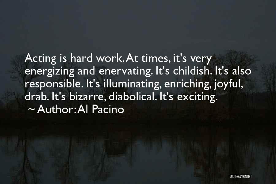 Enriching Quotes By Al Pacino