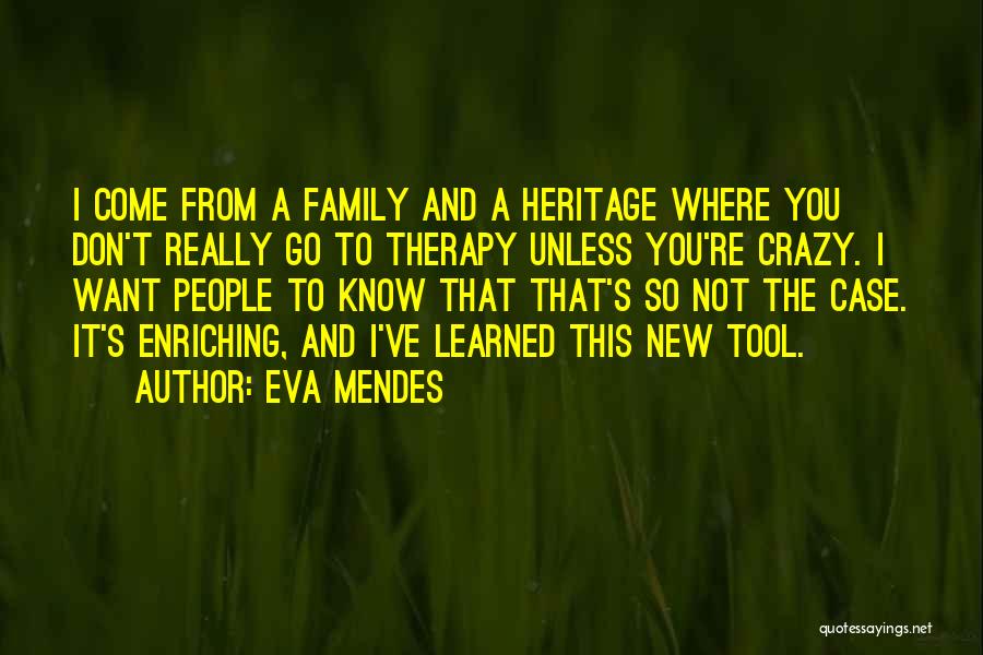 Enriching Quotes By Eva Mendes