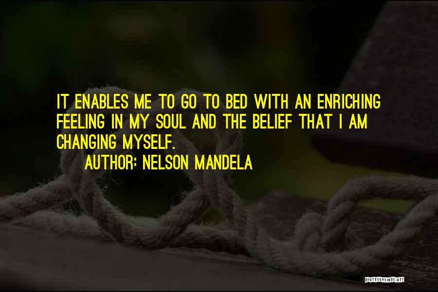 Enriching Quotes By Nelson Mandela