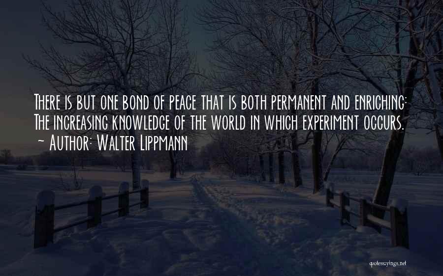 Enriching Quotes By Walter Lippmann