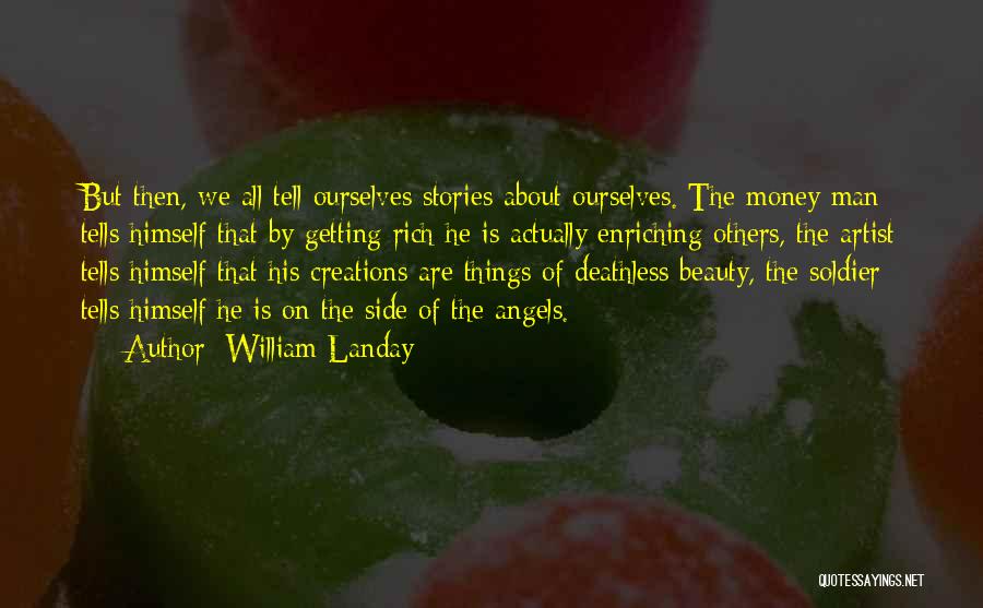 Enriching Quotes By William Landay