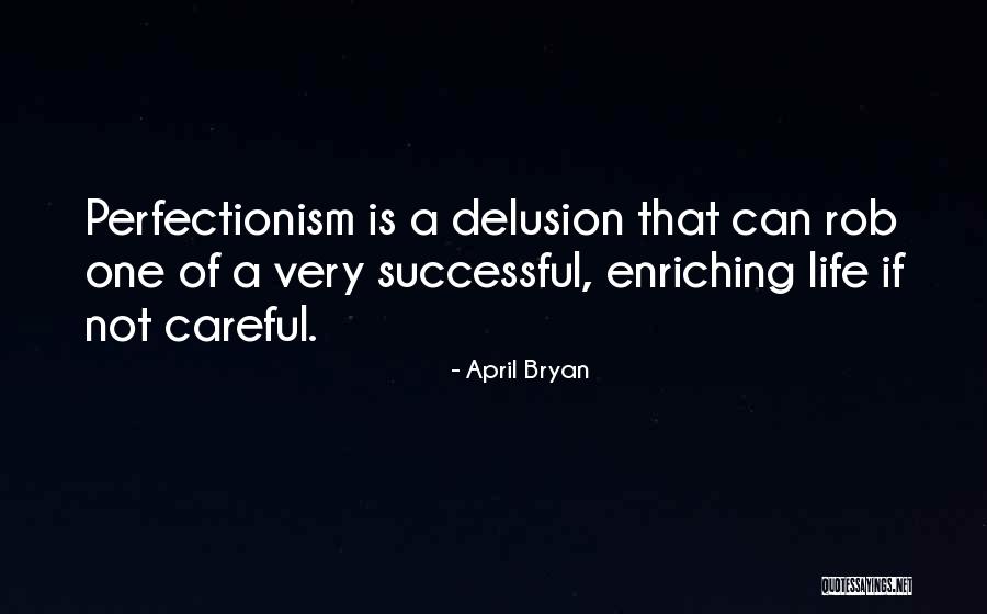 Enriching Your Life Quotes By April Bryan Enriching Your Life Quotes By April Bryan