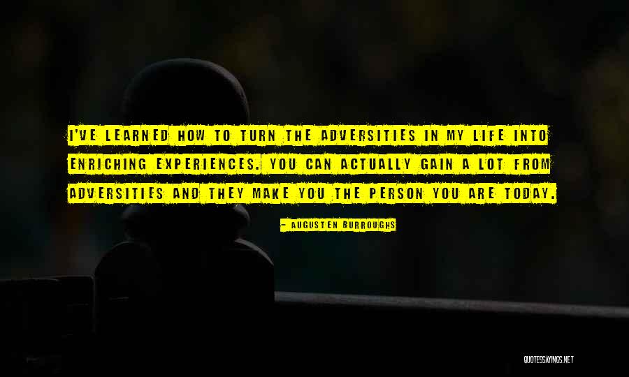 Enriching Your Life Quotes By Augusten Burroughs Enriching Your Life Quotes By Augusten Burroughs