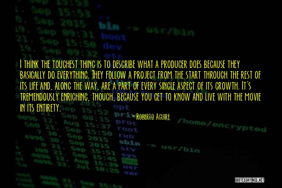 Enriching Your Life Quotes By Roberto Aguire Enriching Your Life Quotes By Roberto Aguire