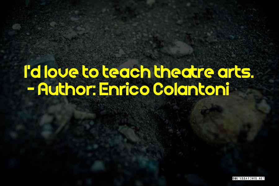 Enrico Colantoni Quotes 1384202