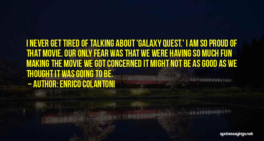 Enrico Colantoni Quotes 854978