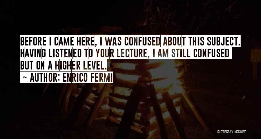 Enrico Fermi Quotes 1622266