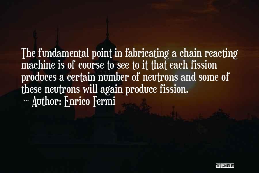 Enrico Fermi Quotes 1779458