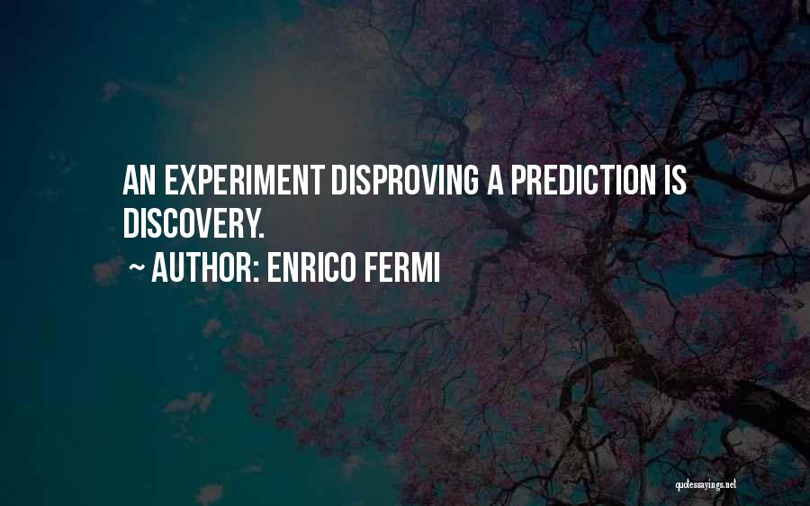 Enrico Fermi Quotes 941916