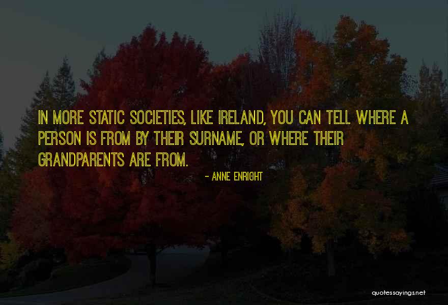 Enright Quotes By Anne Enright Enright Quotes By Anne Enright