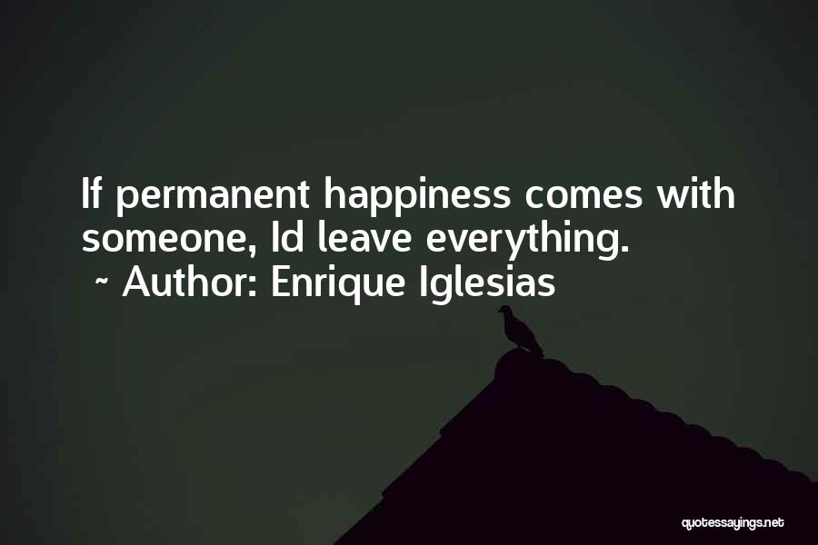 Enrique Iglesias Quotes 1105068