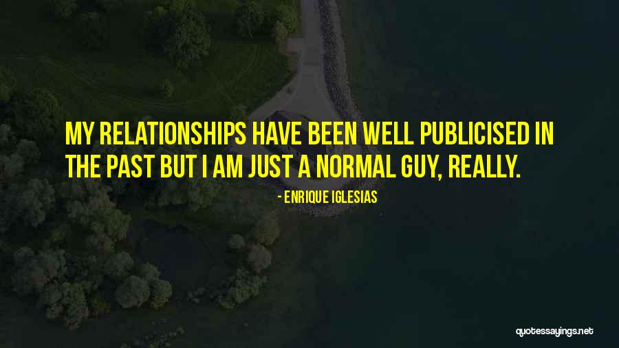 Enrique Iglesias Quotes 1777931