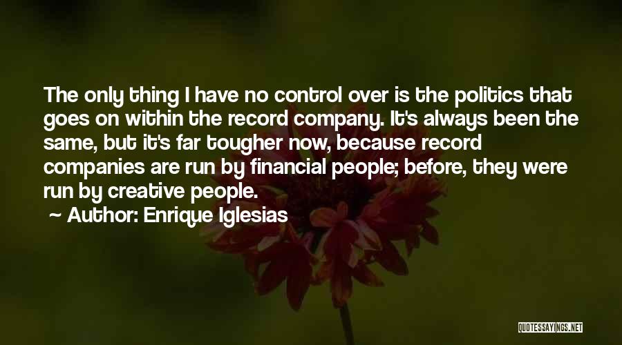 Enrique Iglesias Quotes 459974