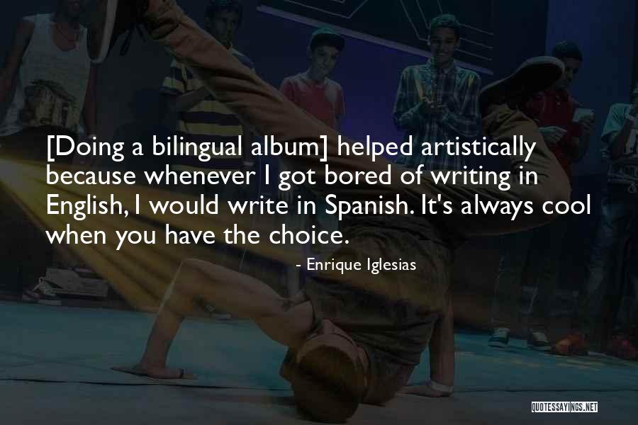 Enrique Iglesias Quotes 503556