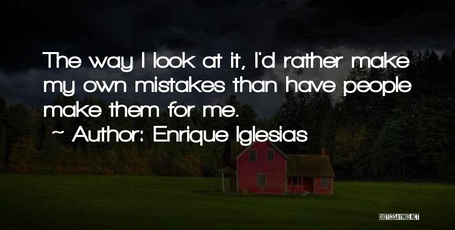 Enrique Iglesias Quotes 836908