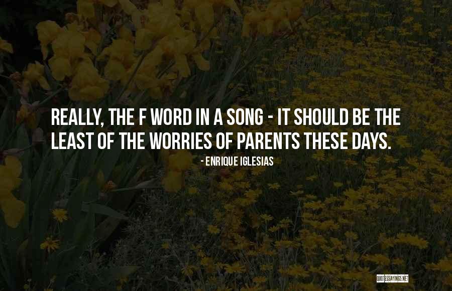 Enrique Iglesias Song Quotes By Enrique Iglesias Enrique Iglesias Song Quotes By Enrique Iglesias