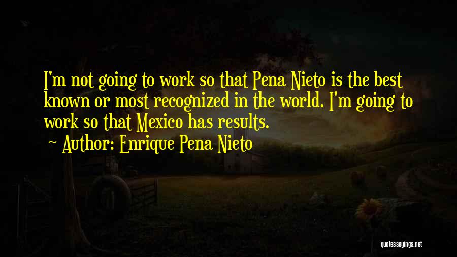 Enrique Pena Nieto Quotes 1576618