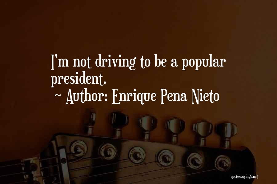 Enrique Quotes By Enrique Pena Nieto