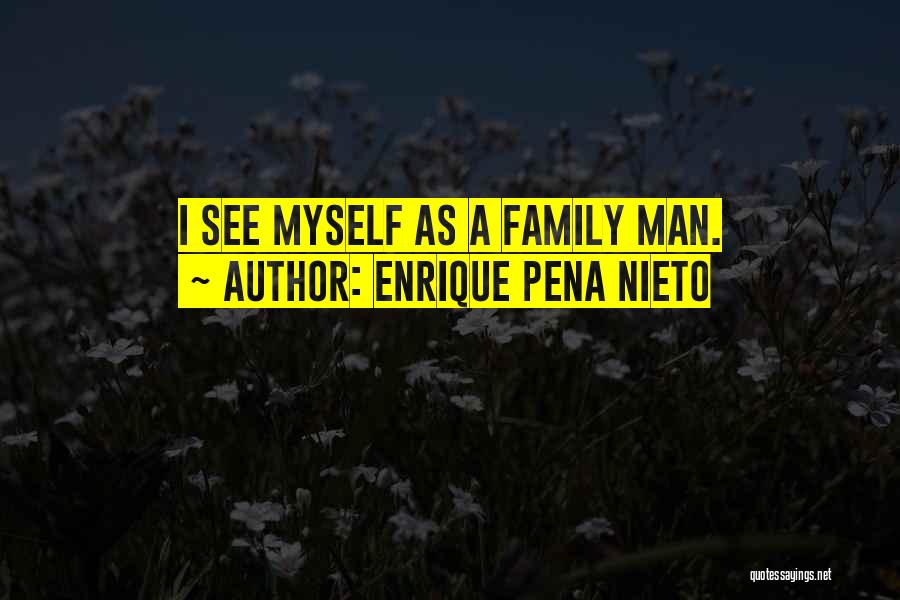 Enrique Quotes By Enrique Pena Nieto