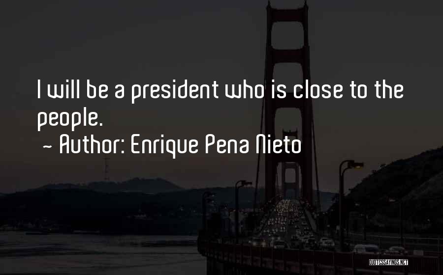 Enrique Quotes By Enrique Pena Nieto