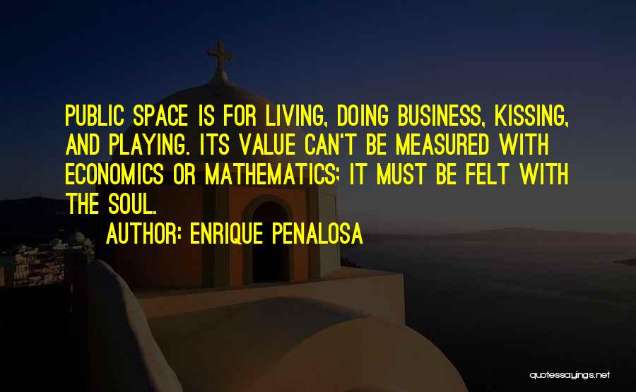 Enrique Quotes By Enrique Penalosa