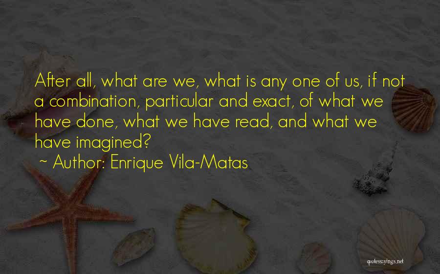 Enrique Quotes By Enrique Vila-Matas