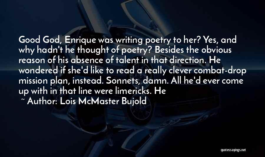 Enrique Quotes By Lois McMaster Bujold