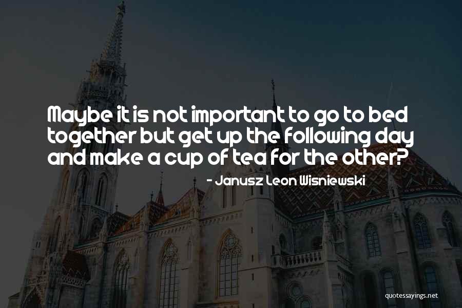 Enrique Santos Discepolo Quotes By Janusz Leon Wisniewski Enrique Santos Discepolo Quotes By Janusz Leon Wisniewski