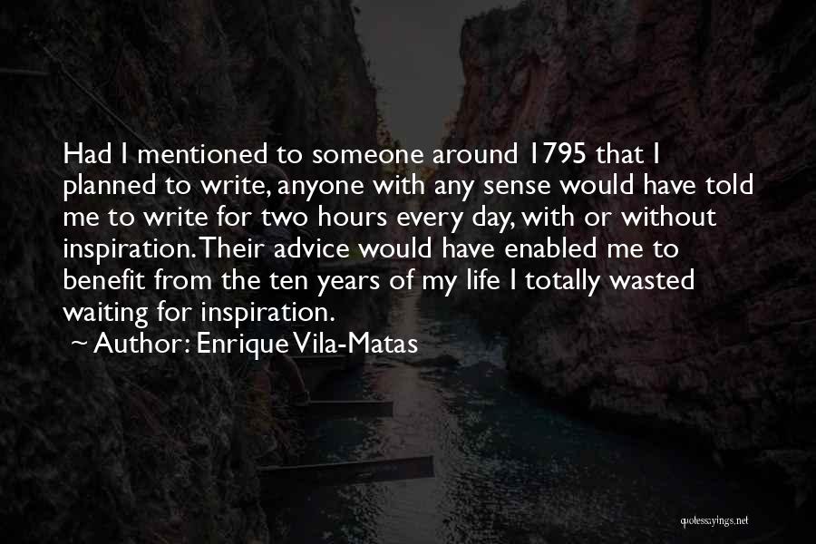 Enrique Vila-Matas Quotes 1878992