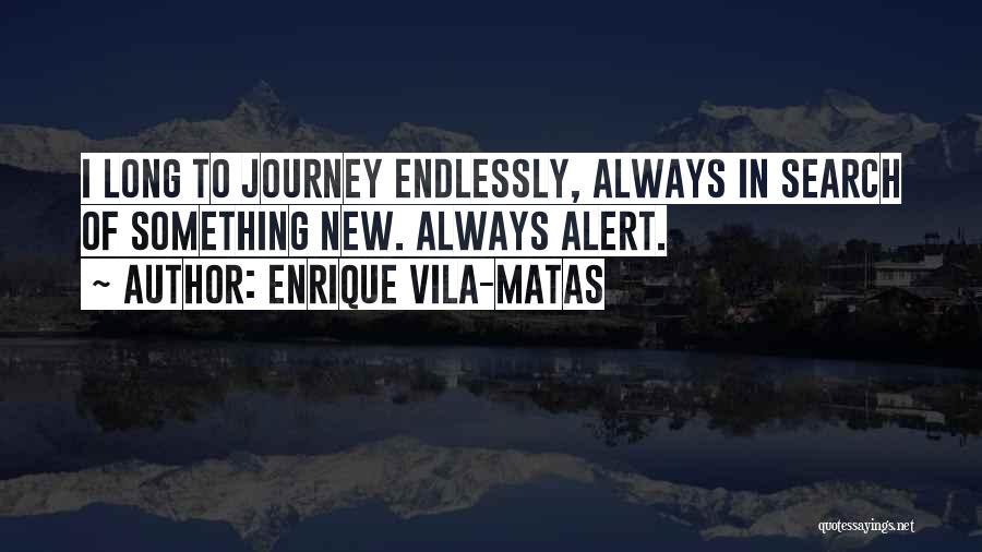 Enrique's Journey-powerful Quotes By Enrique Vila-Matas