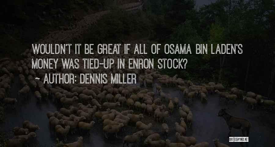 Enron Quotes By Dennis Miller