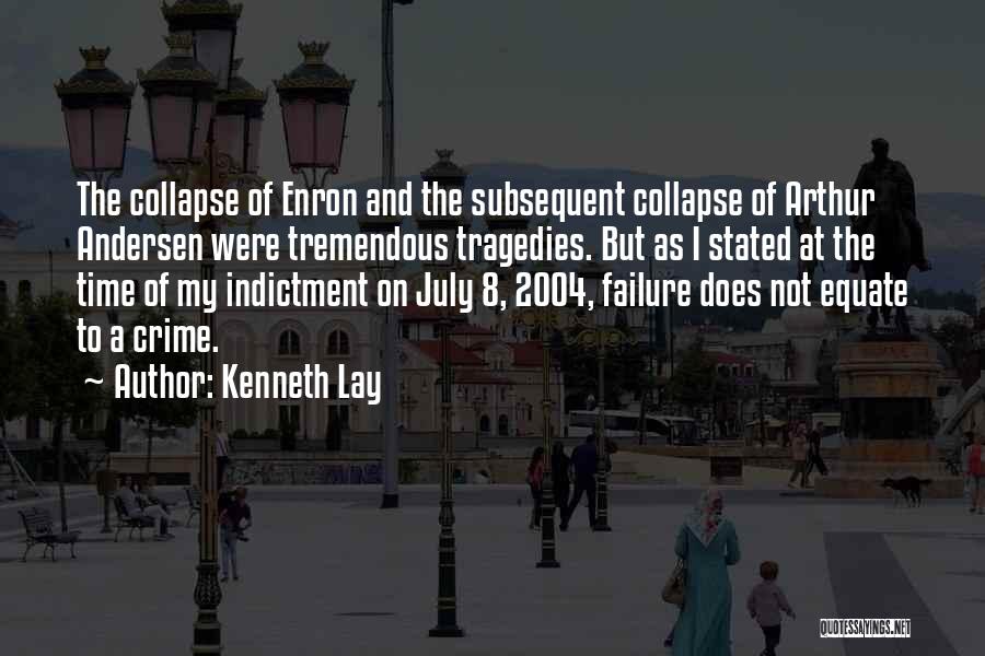 Enron Quotes By Kenneth Lay