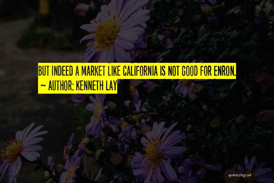 Enron Quotes By Kenneth Lay