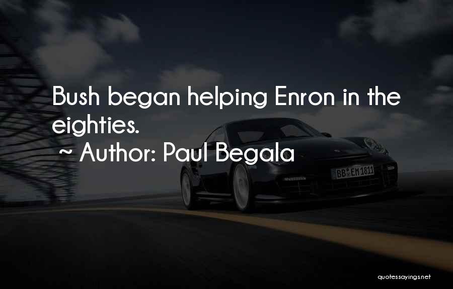 Enron Quotes By Paul Begala