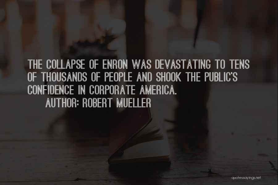 Enron Quotes By Robert Mueller