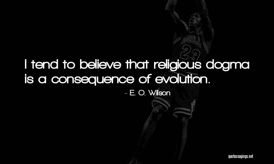 Enroute Pinot Quotes By E. O. Wilson Enroute Pinot Quotes By E. O. Wilson