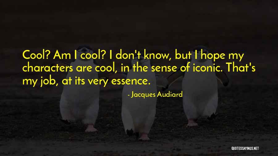 Ensaama Quotes By Jacques Audiard Ensaama Quotes By Jacques Audiard