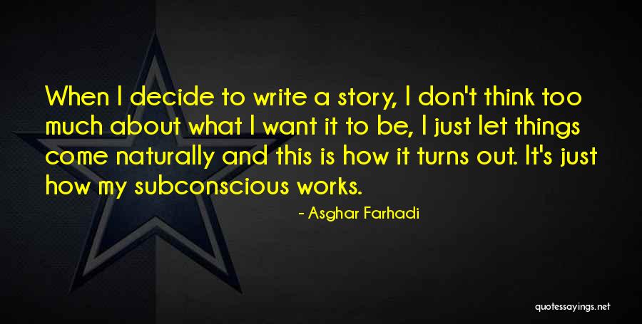 Ensanchando Quotes By Asghar Farhadi Ensanchando Quotes By Asghar Farhadi