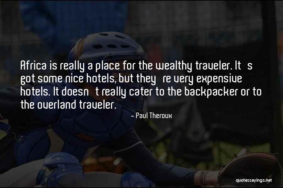 Ensanchando Quotes By Paul Theroux Ensanchando Quotes By Paul Theroux