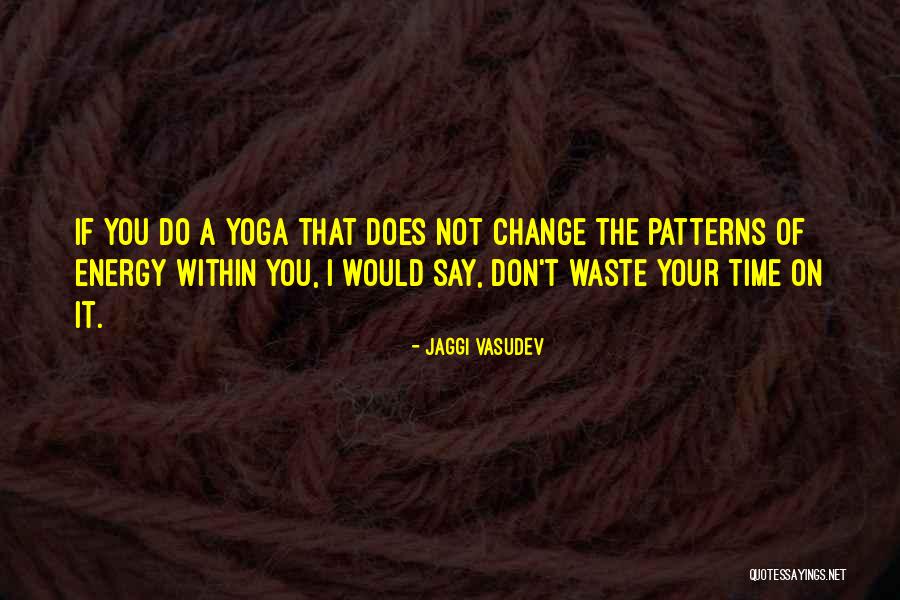 Ensberg Jacobs Quotes By Jaggi Vasudev Ensberg Jacobs Quotes By Jaggi Vasudev