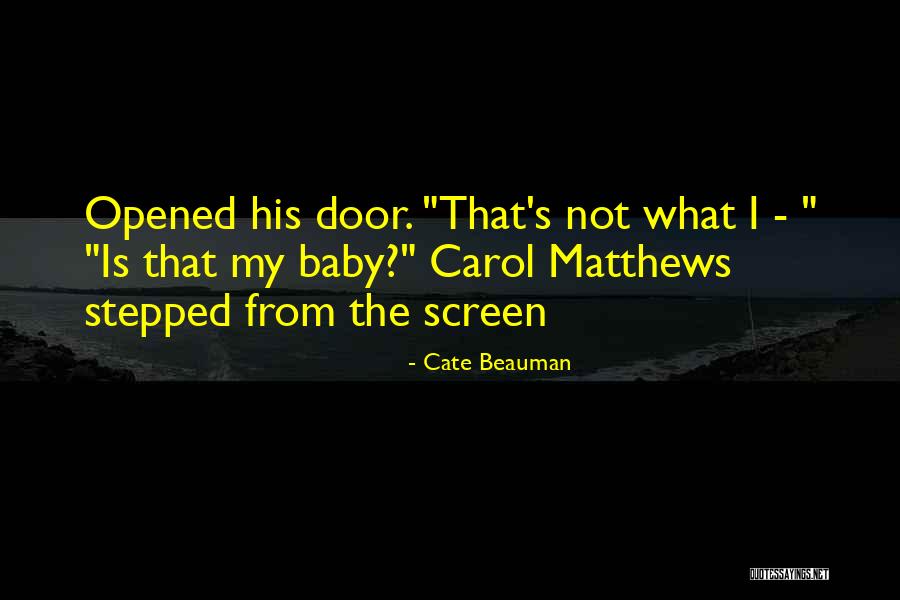 Enseal Trio Quotes By Cate Beauman Enseal Trio Quotes By Cate Beauman
